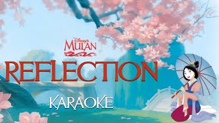 Mulan REFLECTION Karaoke [upl. by Nylirej607]