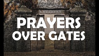 Prayers Over Gates  John Eckhardts Prayers that Rout Demons [upl. by Windzer]