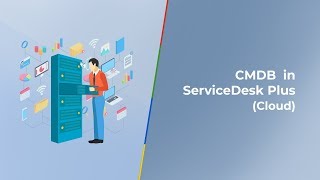 Introduction to Configuration Management Database CMDB in ServiceDesk Plus Cloud [upl. by Ilah]