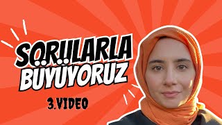 3 VideoSorularla Büyüyoruz [upl. by Diann]