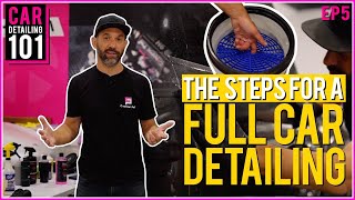 Car Detailing 101 How To Detail Like A Professional [upl. by Axia909]