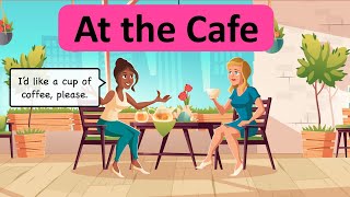 English Conversation at the Cafe ☕️  Learn with Examples [upl. by Jammie116]