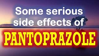 Pantoprazole  Serious side effects  How to avoid serious side effects  Patient safety advice [upl. by Oniotna457]