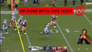 IM DONE Cowboys Vs 49ers Highlights Reaction  Cowboys Fan Reacts [upl. by Cadmar399]