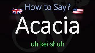 How to Pronounce Acacia CORRECTLY Meaning amp Pronunciation [upl. by Rhianon]