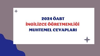 2024 ÖABT İNGİLİZCE ÖĞRETMENLİĞİ Muhtemel Cevapları [upl. by Jotham]