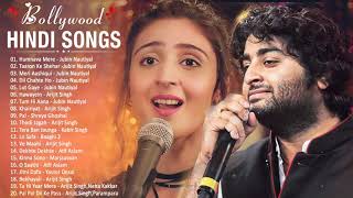 Bollywood Latest Songs 💕 Best Hindi Songs All Time 💕 Jubin Nautiyal B Praak Arijit Singh [upl. by Howlond]