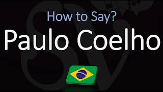 How to Pronounce Paulo Coelho CORRECTLY Brazilian Author Pronunciation The Alchemist [upl. by Niwde]