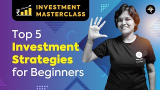 Top 5 Investment Strategies for Beginners  Investment Masterclass [upl. by Iolande]