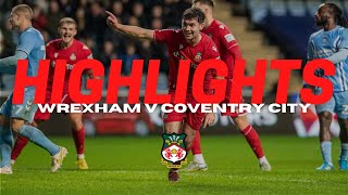 HIGHLIGHTS  Coventry City v Wrexham [upl. by Honan]