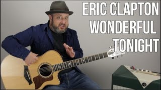 Eric Clapton quotWonderful Tonightquot Guitar Lesson Easy Acoustic [upl. by Rohpotsirhc88]