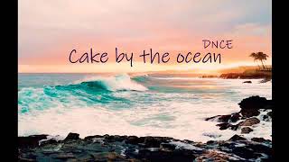 Cake by the ocean  DNCE  1 hour long [upl. by Maddis612]