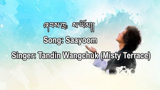 Bhutanese Latest Song Saayoom Dzongkha Lyrics Video [upl. by Haida431]