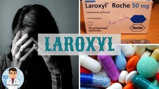 LAROXYL Amitriptyline  TOUT SUE CE MÉDICAMENT ANTIDÉPRESSEUR  DOCTOR ALADDIN [upl. by Pretrice]