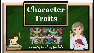 Character Traits [upl. by Ecnerolf]