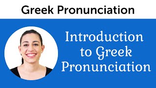 Introduction to Perfect Greek Pronunciation [upl. by Rothmuller]