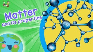 Science For Kids Exploring Matter And Its Properties Learning Videos For Kids [upl. by Rossuck]