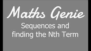 Sequences and Finding the Nth Term [upl. by Adore132]