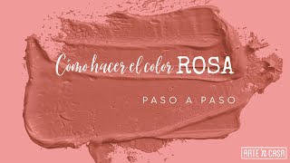 Cómo hacer el color rosa [upl. by Myrtia900]