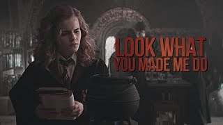 Hermione Granger  Look What You Made Me Do [upl. by Jeminah]