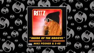 Rittz  Inside Of The Groove Feat Mike Posner amp E40 [upl. by Aikemat]