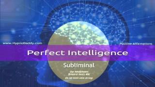 Perfect Intelligence Subliminal [upl. by Nunciata824]