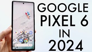 Google Pixel 6 In 2024 Still Worth Buying Review [upl. by Dosh722]