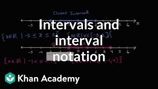 Intervals and interval notation  Functions  Algebra I  Khan Academy [upl. by Aikan]