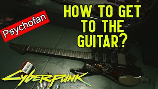 Cyberpunk 2077 Psychofan Gig Walkthrough How to get to the guitar [upl. by Allx736]