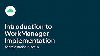 Introduction to WorkManager implementation [upl. by Aizirk]