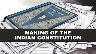 Making of Indian Constitution [upl. by Netsirc942]