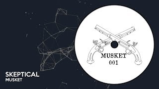 Skeptical  Musket [upl. by Ferneau]