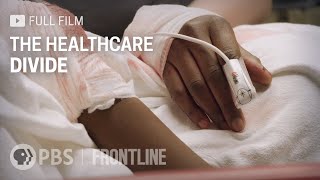 The Healthcare Divide full documentary  FRONTLINE [upl. by Diane-Marie605]