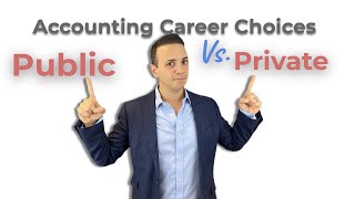 Public vs Private Accounting Career Progression [upl. by Notle555]