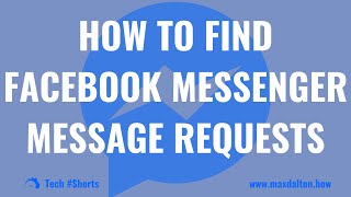 How to Find Facebook Messenger Message Requests [upl. by Anor883]