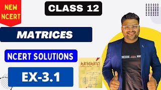 Chapter 3 Matrices  Exercise 31 I Matrices NCERT Solutions I New NCERT solutions Class 12 Maths [upl. by Macknair]