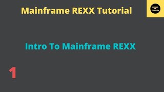 Mainframe REXX Intro  Mainframe REXX Tutorial  Part 1 [upl. by Mable]