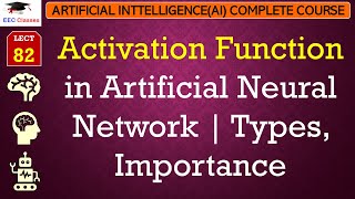 L82 Activation Function in Artificial Neural Network  Types Importance  Artificial Intelligence [upl. by Volding]