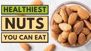 Top 5 Healthiest Nuts You Can Eat [upl. by Audre]