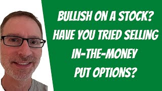 Bullish Have You Tried Selling InTheMoney Put Options [upl. by Ardekan]