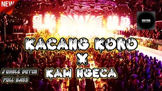 Dj kacang koro x kam ngeca  jungle dutch full bass Bayuyoga [upl. by Hendrix]