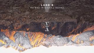 Lane 8  No End In Sight  Outro [upl. by Annoel]