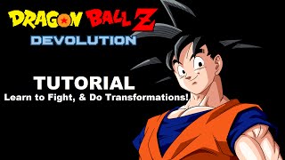 Dragon Ball Z Devolution  Full Tutorial  Learn To Fight amp Transformations [upl. by Tarsus]