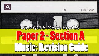 OCR GCSE Media Studies  Paper 2 Section A Music [upl. by Prudence184]