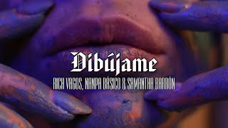 Dibújame  Rich Vagos Samantha Barrón ft Nanpa Básico lyricsletra [upl. by Pavior]