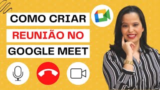 COMO CRIAR REUNIÃO NO GOOGLE MEET [upl. by Enilrac]