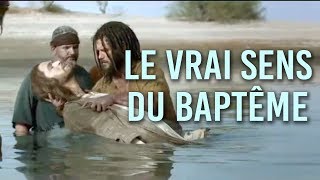 Le Vrai sens du Baptême [upl. by Kcirdorb]