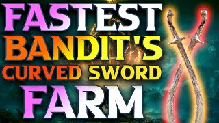 NEW Best Elden Ring Bandits Curved Sword Farm Location [upl. by Siurtemed]