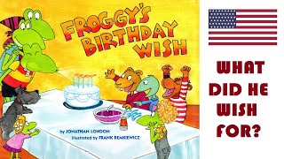 FROGGYS BIRTHDAY WISH by Jonathan London [upl. by Silloc]