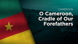 National Anthem of Cameroon  O CameroonCradle of Our Forefathers  Chant de Ralliement Bilingual [upl. by Oinotnanauj]